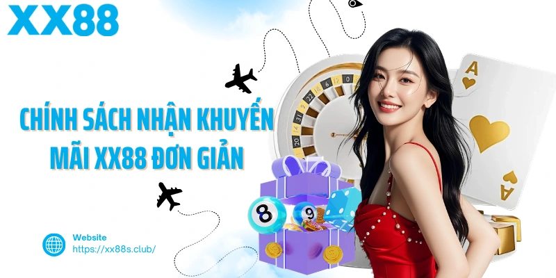 Chính sách nhận khuyến mãi XX88 đơn giản