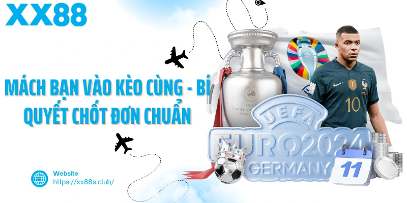Mách bạn vào kèo cùng