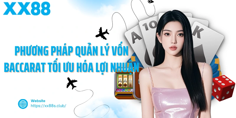 Phương pháp quản lý vốn baccarat
