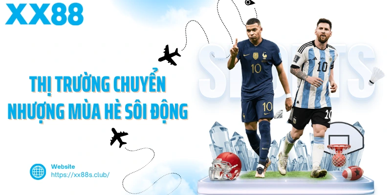 Thị trường chuyển nhượng mùa hè