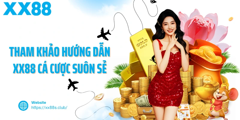 Tham khảo hướng dẫn XX88 cá cược suôn sẻ
